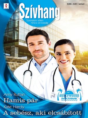 cover image of Hamis pár (Hollywoodi doktorok 4.), a sebész, aki elcsábított